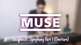 MUSE  Exogenesis Symphony Part 1 Overture  Piano [upl. by Eldreeda]