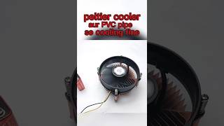 peltier device aur PVC pipe Ka istemal karke cooling fan shorts [upl. by Selec]