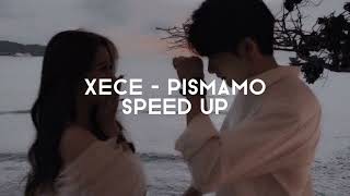 Xece  Pismamo Speed up [upl. by Franck462]