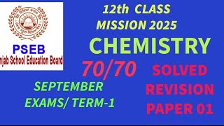 PSEB CLASS 12TH CHEMISTRY SOLVED SEPTEMBER PAPER 01 MISSION 2025🎉🎯💯 [upl. by Akeimahs]