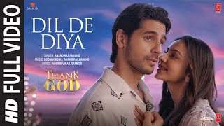 Dil De Diya Full Video Thank God  Sidharth Rakul  Anand Raaj Anand Rochak Rashmi ViragSameer [upl. by Kulda]