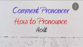 How to Pronounce August in French  Pronunciar Agosto en Francés [upl. by Fanya831]