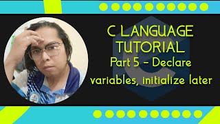 C language Tutorial with CodeBlocks Part 5  Declare variables initialize later [upl. by Trab]