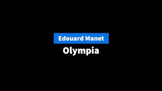 OlympiaEdouard Manet [upl. by Eselahs]