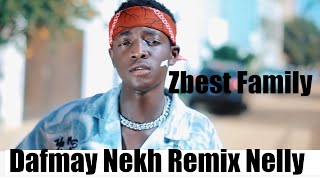 Zbest Family  Dafmay Nekh  Clip Officiel Remix Nelly [upl. by Esorylime]