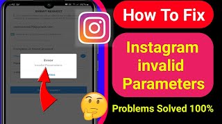 Instagram invalid Parameters Problem Solve  How To Fix Invalid Parameters Problem in instagram [upl. by Ahc]