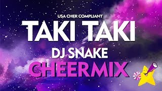 CHEER MUSIC 2019 TAKI TAKI  DJ SNAKE  CHEERFULL MUSIC [upl. by Hairam]