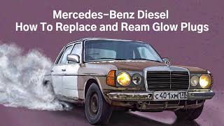 MercedesBenz Diesel Glow Plug Reaming W116 W123 W124 W126 amp W201 [upl. by Drice362]