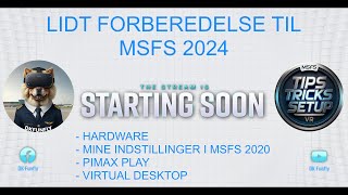 LIDT FORBEREDELSE TIL MSFS 2024 [upl. by Emelina]