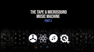 MakeNoise Tape amp Microsound Music Machine  Part 2 [upl. by Trin]