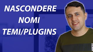 Come NASCONDERE il nome di TEMI e PLUGINS WordPress [upl. by Eeruhs]