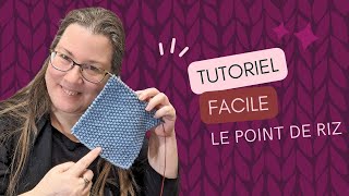 Tutoriel  Le point de riz au tricot [upl. by Legnalos627]