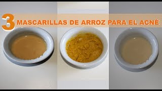 3 Mascarillas de Arroz para el Acné y Piel Grasa [upl. by Pirali]