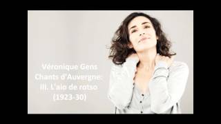 Véronique Gens The complete quotChants dAuvergne 1st seriesquot Canteloube [upl. by Denver]