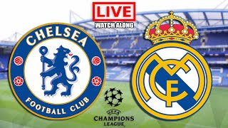 CHELSEA vs REAL MADRID Live Streaming  UEFA Champions League  UCL Live Football Match Watch Along [upl. by Irtimed]