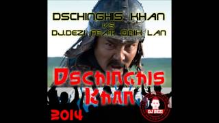 Dschinghis Khan Vs Dj Dezi feat Onix Lan  Dschinghis Khan Dezi radio edit 2014 [upl. by Afatsuom]