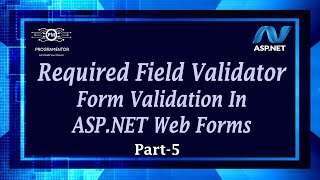 05  Required Field Validator In ASPNET Web Forms  Form Validation In Web Forms HindiUrdu [upl. by Nueoras]