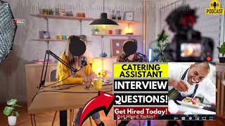 Catering Assistant Interview Questions and Answers  Popular Catering Assistant Interview Questions [upl. by Aidnyl]