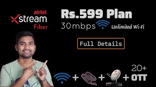 Airtel Xstream Fiber 599 Plan Details 🤩  Unlimited WiFi  Calling  Dish TV  OTT  Hindi [upl. by Ynahpets]