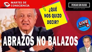 ABRAZOS NO BALAZOS ¿QUÉ NOS QUIZO DECIR [upl. by Enitnatsnoc947]