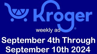 Kroger weekly ad September 4th through September 10th 2024 [upl. by Sabra]