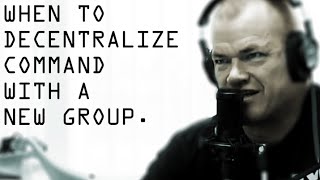 When To Use Decentralized Command With A New Group  Jocko Willink [upl. by Mcleroy]