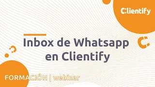 Cómo funciona Inbox de whatsapp en Clientify [upl. by Janeta406]