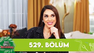 Zuhal Topalla Yemekteyiz 529 Bölüm Yemekteyiz [upl. by Etnad]