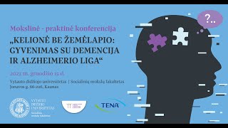 „KELIONĖ BE ŽEMĖLAPIO GYVENIMAS SU DEMENCIJA IR ALZHEIMERIO LIGA“ [upl. by Enilehcim332]