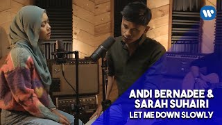 Andi Bernadee amp Sarah Suhairi  Let Me Down Slowly Cover [upl. by Merrili]