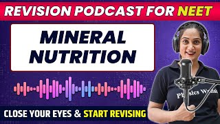 MINERAL NUTRITION in 40 Minute  Quick Revision PODCAST  CLASS 11th  NEET [upl. by Ttirb]