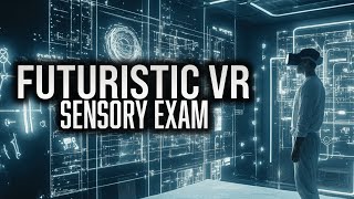 futuristic vr sensory exam  8d asmr [upl. by Maurizio787]