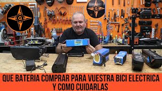 CUIDADOS DE LAS BATERIAS DE LITIO Y QUE BATERIAS COMPRAR PARA VUESTRA BICI ELECTRICA [upl. by Malik]