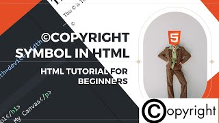 Easily Insert the ©Copyright Symbol in HTML Complete Guide for Beginners [upl. by Hawkins481]