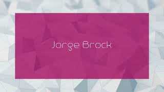 Jorge Brock  appearance [upl. by Yznyl947]