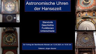 Astronomische Uhren der Hansezeit  Vortrag Jürgen Stockel  Sternfeunde Münster [upl. by Nivag]