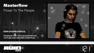 Masterflow  Power To The People AVIO121 [upl. by Lorin]