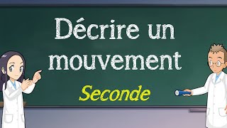 Décrire un mouvement  Seconde [upl. by Heriberto]