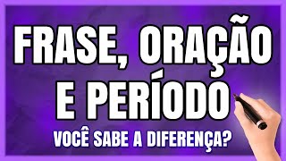 Frase Oração e Período – Qual a Diferença [upl. by Ona]