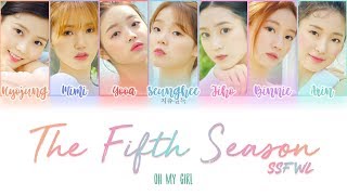 OH MY GIRL  THE FIFTH SEASON 다섯 번째 계절 SSFWL color coded lyrics 가사  ENG HAN ROM [upl. by Adnawad]