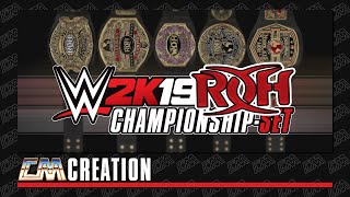 WWE 2K19 RING OF HONOR CHAMPIONSHIPSET  CREATION  CatchoMania [upl. by Imaon]