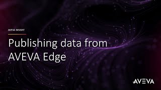 How to Publish data from AVEVA Edge [upl. by Bourke]