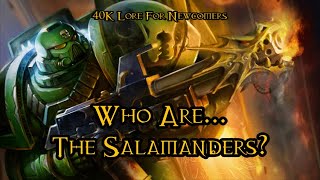 40K Lore For Newcomers  Who Are The Salamanders  40K Theories [upl. by Akeyla]