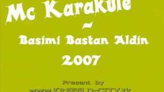 Mc Karakule  Basimi Bastan Aldin 2007 WwWKREFELDCiTYTk [upl. by Aitenev733]