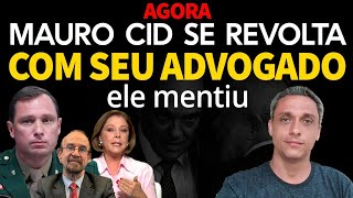 Agora  Mauro Cid se revolta com seu advogado por ter mentido sobre Bolsonaro QUE CIRCO [upl. by Ettennil]