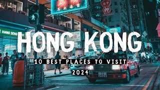 10 Best Places to Visit In Hong Kong 2024  FIRST TIME IN HONG KONG [upl. by Bullion608]