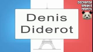 Denis Diderot  How To Pronounce  French Native Speaker [upl. by Killoran86]