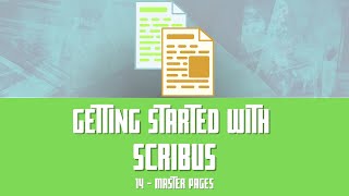 Getting Started with Scribus 14  Master Pages [upl. by Adnilram221]