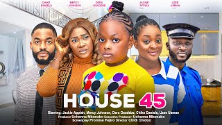 HOUSE 45  JACKIE APPIAH MERCY JOHNSON DERA OSADEBE CHIKE DANIELS latest 2024 nigerian movies [upl. by Alenoel]