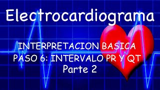 Electrocardiograma Básico Intervalo PR y QT parte2 [upl. by Ikairik310]